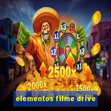 elementos filme drive